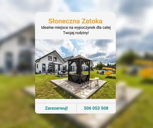 Dom wakacyjny Słoneczna Zatoka *